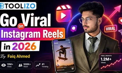 How to Go Viral on Instagram Reels in 2026- By Faiq Ahmed